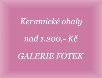 Keramické obaly nad 1.200,-Kč